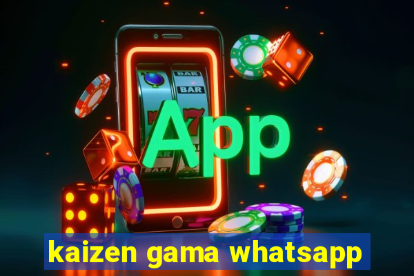 kaizen gama whatsapp